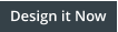 Design it Now