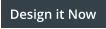 Design it Now